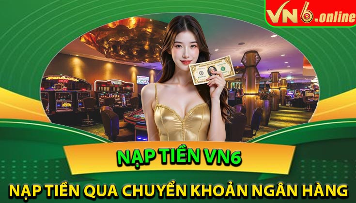 Nạp tiền qua chuyển khoản ngân hàng